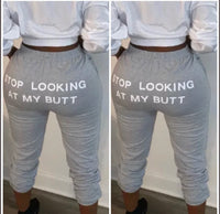 Stop Looking at My Butt Sweatpants
