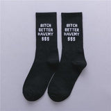 Bitch better have my $$$ Socks